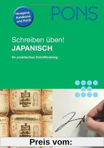 PONS Schreiben üben! Japanisch: Das praktische Schrifttraining. Hiragana und Katakana. Übungsheft
